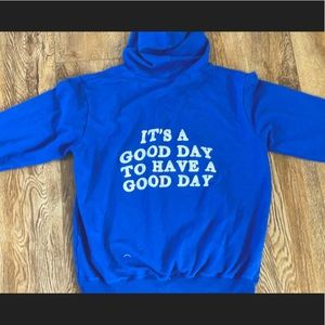 It’s a good day to have a good day womens hoodie